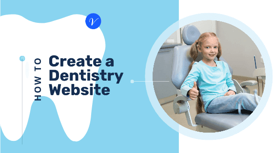How Create a Dentistry Website & Gain Clients in 2025